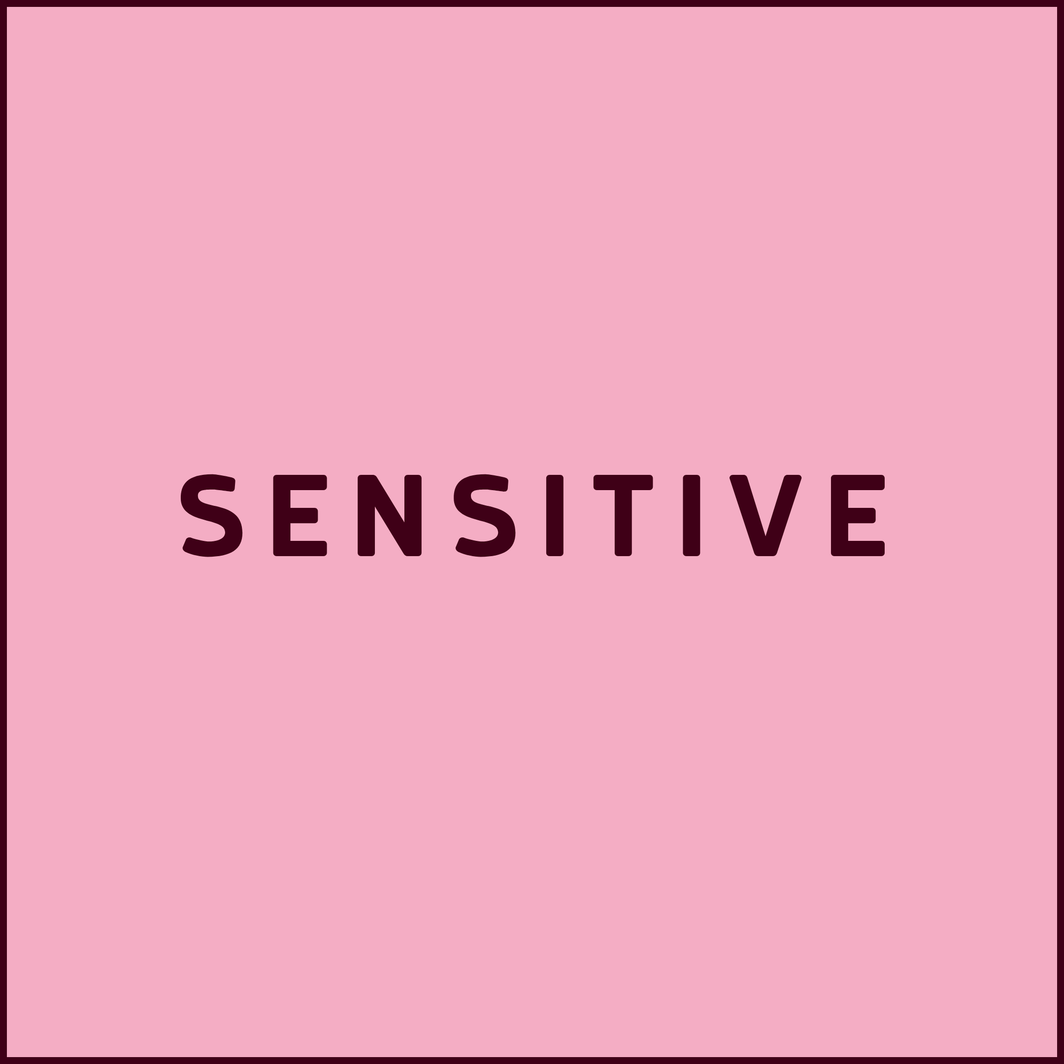 Sensitive